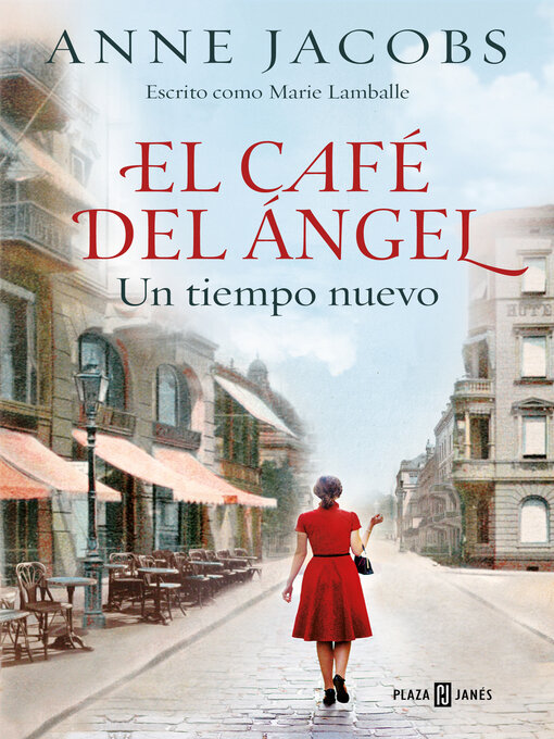 Title details for El Café del Ángel. Un tiempo nuevo (Café del Ángel 1) by Anne Jacobs - Available